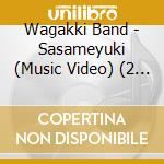 Wagakki Band - Sasameyuki (Music Video) (2 Cd) cd musicale