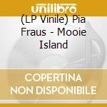 (LP Vinile) Pia Fraus - Mooie Island vinile