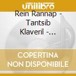 Rein Rannap - Tantsib Klaveril - Dances On The Piano cd musicale di Rein Rannap