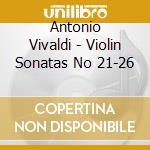 Antonio Vivaldi - Violin Sonatas No 21-26 cd