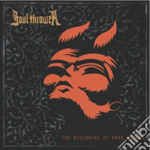 Soul Thrower - The Beginning Of Dark Nights cd musicale di Soul Thrower
