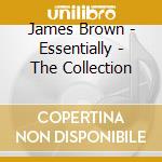 James Brown - Essentially - The Collection cd