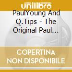PaulYoung And Q.Tips - The Original Paul Young cd
