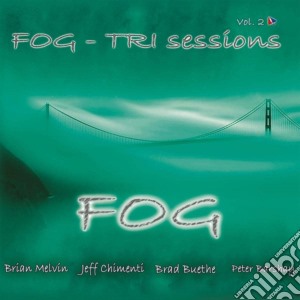 Fog - Tri Sessions, Vol. 2 cd musicale di Fog