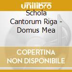 Schola Cantorum Riga - Domus Mea