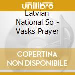 Latvian National So - Vasks Prayer cd