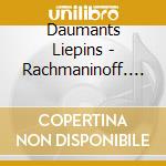 Daumants Liepins - Rachmaninoff. Zemzaris: Works For Piano cd