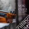 Schola Cantorum Riga - Vox Clara. Late Medieval Chant From Riga. Hamburg. Lund. Limoges cd