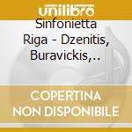 Sinfonietta Riga - Dzenitis, Buravickis,.. cd