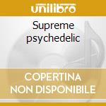 Supreme psychedelic cd musicale di HELL PREACHERS INC.