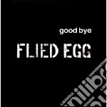 Flied Egg - Goodbye