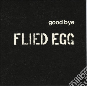 (LP Vinile) Flied Egg - Goodbye lp vinile di Egg Flied