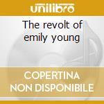 The revolt of emily young cd musicale di FOXX