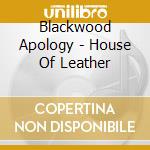 Blackwood Apology - House Of Leather cd