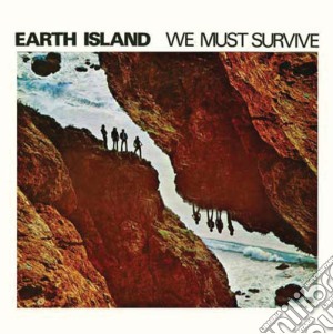 Earth Island - We Must Survive cd musicale di Island Earth