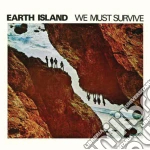 Earth Island - We Must Survive cd