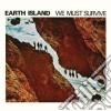 Earth Island - We Must Survive cd