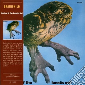 Brainchild - Healing Of The Lunatic Owl cd musicale di Brainchild