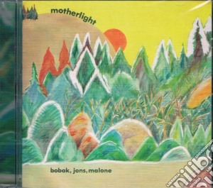Motherlight - Bobak, Jons, Malone cd musicale di Motherlight