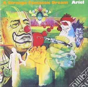 Ariel - A Strange Fantastic Dream cd musicale di Ariel