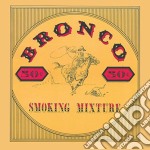 Bronco - Smoking Mixture