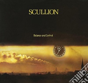 Scullion - Balance And Control cd musicale di Scullion