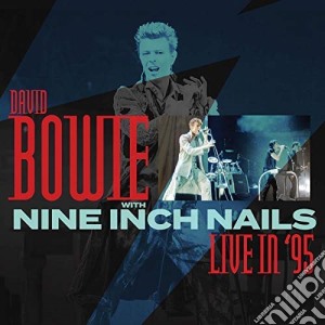 (LP Vinile) David Bowie With Nine Inch Nails - Live In '95 lp vinile di David Bowie With Nine Inch Nails