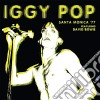 Iggy Pop Feat. David Bowie - Santa Monica '77 cd musicale di Iggy Pop