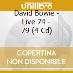 David Bowie - Live 74 - 79 (4 Cd) cd musicale