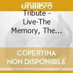 Tribute - Live-The Memory, The Beat, The Heart cd