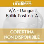 V/A - Dangus: Baltik-Postfolk-A cd