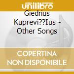 Giedrius Kuprevi??Ius - Other Songs cd
