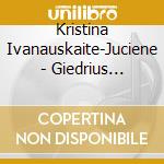 Kristina Ivanauskaite-Juciene - Giedrius Alkauskas: Into The Dream cd
