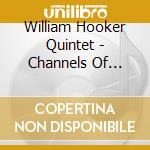 William Hooker Quintet - Channels Of Consciousness cd musicale di William Hooker Quintet