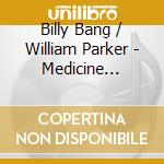 Billy Bang / William Parker - Medicine Buddha cd