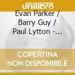 Evan Parker / Barry Guy / Paul Lytton - Live At Maya Recordings Festival cd