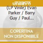 (LP Vinile) Evan Parker / Barry Guy / Paul Lytton - Live At Maya Recordings Festival [Vinyl lp vinile di Evan Parker / Barry Guy / Paul Lytton