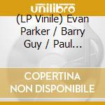 (LP Vinile) Evan Parker / Barry Guy / Paul Lytton - Live At Maya Recordings Festival [Vinyl vinile
