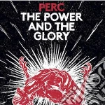 (LP Vinile) Perc - The Power & The Glory (2 Lp) vinile
