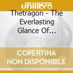 Thetragon - The Everlasting Glance Of Eternity cd