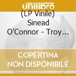 (LP Vinile) Sinead O'Connor - Troy Remix vinile