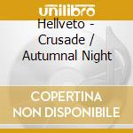 Hellveto - Crusade / Autumnal Night cd