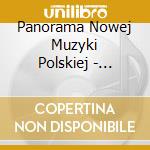 Panorama Nowej Muzyki Polskiej - Muzyka Kameralna cd musicale di Panorama Nowej Muzyki Polskiej