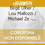 Birgit Ulher / Lou Mallozzi / Michael Ze - Landscape: Recognizable cd
