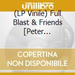 (LP Vinile) Full Blast & Friends [Peter Brotzmann / - Crumbling Brain