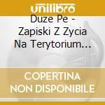 Duze Pe - Zapiski Z Zycia Na Terytorium Wroga cd