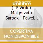 (LP Vinile) Malgorzata Sarbak - Pawel Szymanski: Dissociative Counterpoi vinile