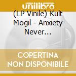 (LP Vinile) Kult Mogil - Anxiety Never Descending vinile