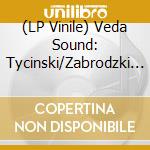 (LP Vinile) Veda Sound: Tycinski/Zabrodzki - Walim-Jaipur Express [Vinyl 1Lp 180G] vinile