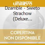 Dzamble - Swieto Strachow (Deluxe Edition) + Inser cd musicale di Dzamble